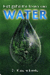 Masaru Emoto - het Geheime Leven van Water